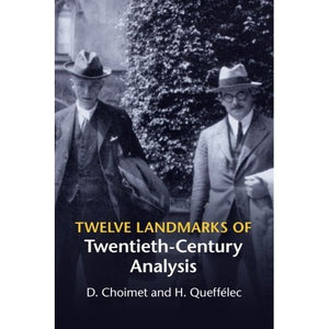 Twelve Landmarks of Twentieth-Century Analysis