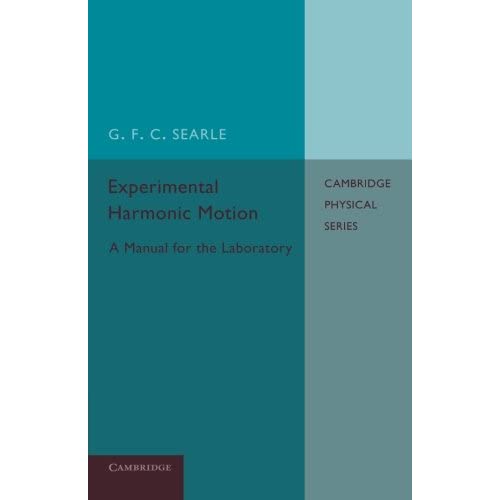 Experimental Harmonic Motion: A Manual For The Laboratory (Cambridge Physical)