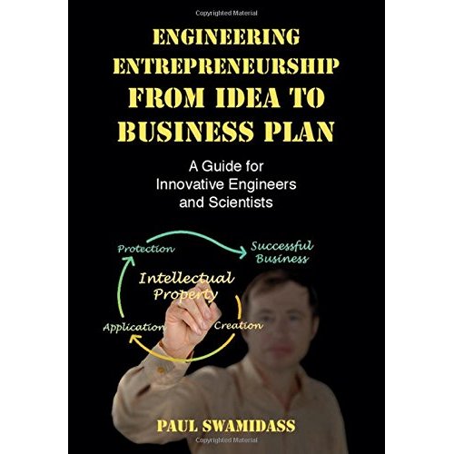 Engineering Entrepreneurship from Idea to Business Plan: A Guide for Innovative Engineers and Scientists