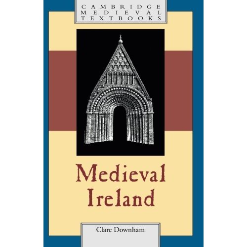 Medieval Ireland (Cambridge Medieval Textbooks)