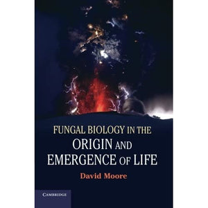 Fungal Biology in the Origin and Emergence of Life