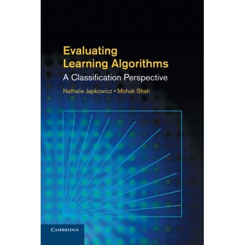Evaluating Learning Algorithms: A Classification Perspective