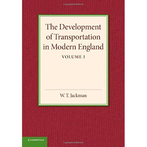 The Development of Transportation in Modern England: Part 1 (The Development of Transportation in Modern England 2 Part Paperback Set)
