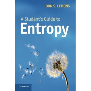 A Student's Guide to Entropy (Student's Guides)