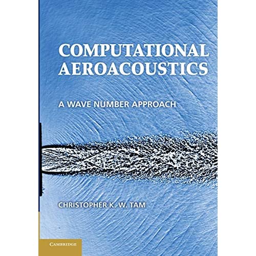 Computational Aeroacoustics: A Wave Number Approach: 33 (Cambridge Aerospace Series, Series Number 33)