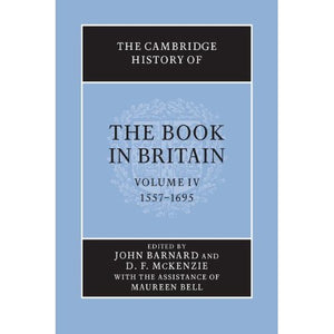 The Cambridge History of the Book in Britain: Volume 4, 1557–1695