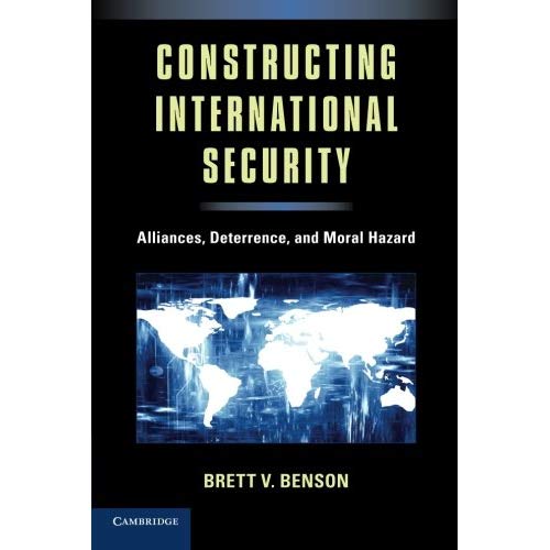 Constructing International Security: Alliances, Deterrence, and Moral Hazard
