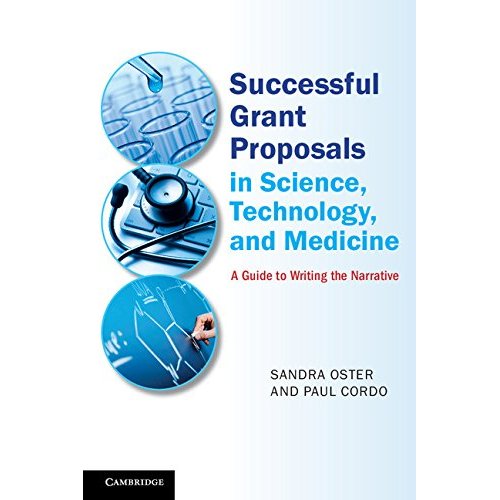 Successful Grant Proposals in Science, Technology, and Medicine: A Guide to Writing the Narrative