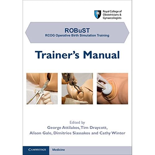 ROBuST Royal College of Obstetricians & Gynaecologists RCOG Operative Birth Simulation Training, Trainer's Manual + CD-ROM