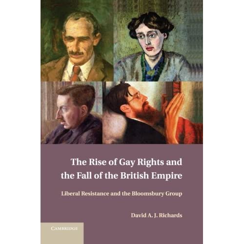 The Rise of Gay Rights and the Fall of the British Empire: Liberal Resistance And The Bloomsbury Group