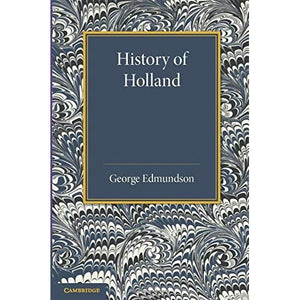 History of Holland (Cambridge Historical Series)