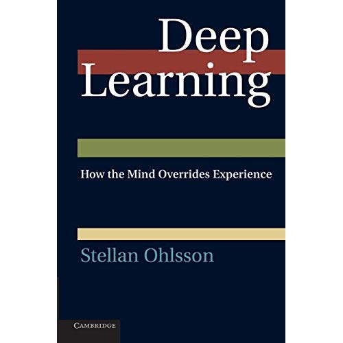 Deep Learning: How The Mind Overrides Experience