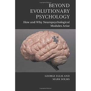 Beyond Evolutionary Psychology: How and Why Neuropsychological Modules Arise (Culture and Psychology)