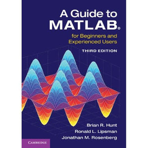 A Guide to MATLAB®: For Beginners and Experienced Users