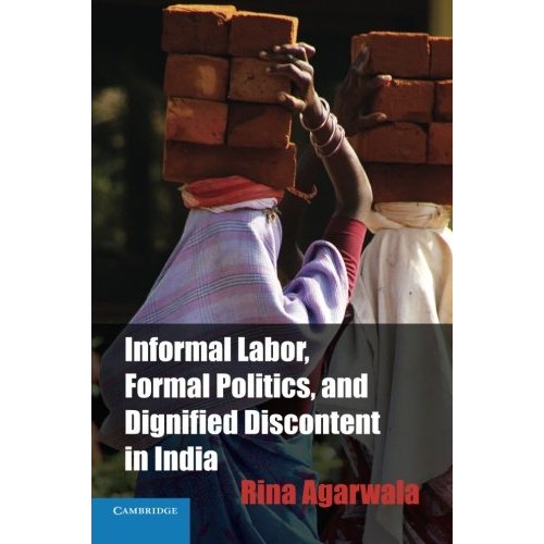 Informal Labor, Formal Politics, and Dignified Discontent in India (Cambridge Studies in Contentious Politics)