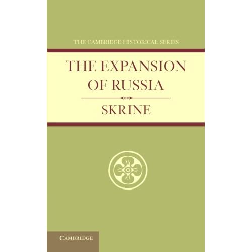 The Expansion of Russia (Cambridge Historical Series)