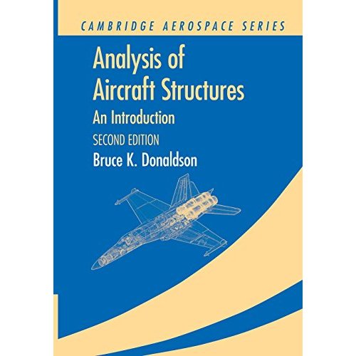Analysis of Aircraft Structures: An Introduction: 24 (Cambridge Aerospace Series)
