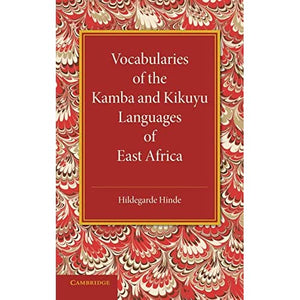 Vocabularies of the Kamba and Kikuyu Languages of East Africa