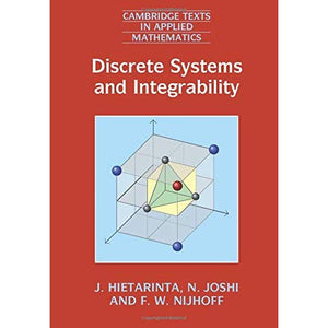 Discrete Systems and Integrability: 54 (Cambridge Texts in Applied Mathematics, Series Number 54)