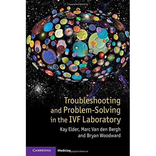 Troubleshooting and Problem-Solving in the IVF Laboratory