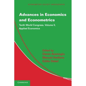 Advances in Economics and Econometrics 3 Volume Paperback Set: Advances in Economics and Econometrics: Tenth World Congress: Volume 2 (Econometric Society Monographs)