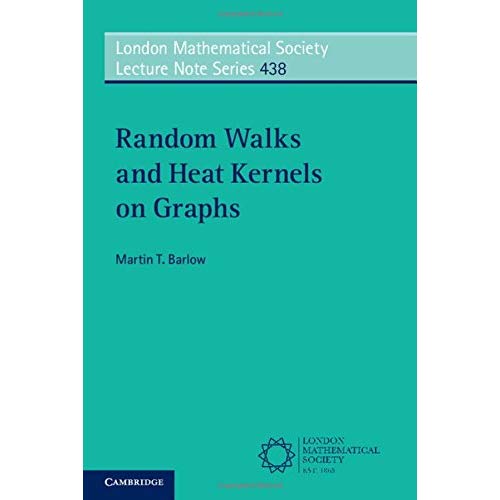 Random Walks and Heat Kernels on Graphs (London Mathematical Society Lecture Note Series)