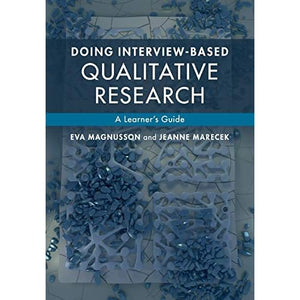 Doing Interviewbased Qualitative Research: A Learner's Guide