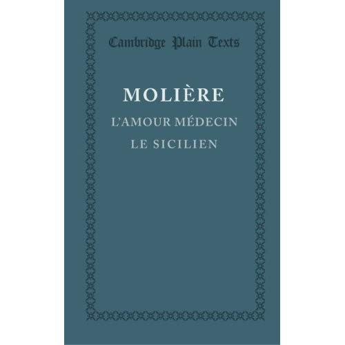 L'Amour Medecin, Le Sicilien (Cambridge Plain Texts)