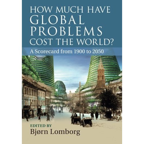 How Much have Global Problems Cost the World?: A Scorecard From 1900 To 2050