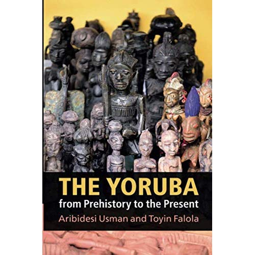 The Yoruba from Prehistory to the Present