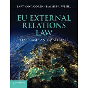 Eu External Relations Law: Text, Cases And Materials