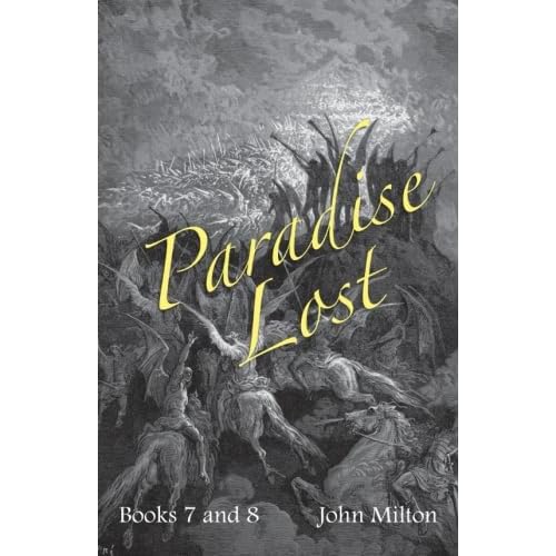 Milton's Paradise Lost: Books Vii And Viii: 7-8