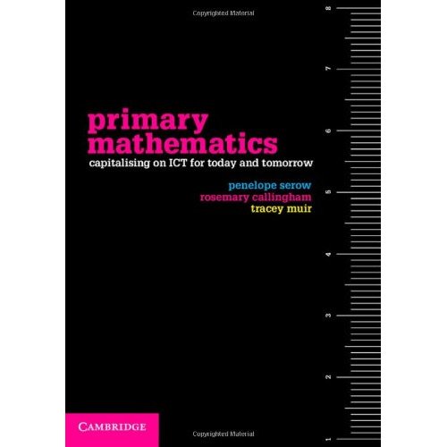 Primary Mathematics: Capitalising on ICT for Today and Tomorrow