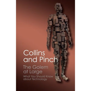 The Golem at Large: What You Should Know About Technology (Canto Classics)