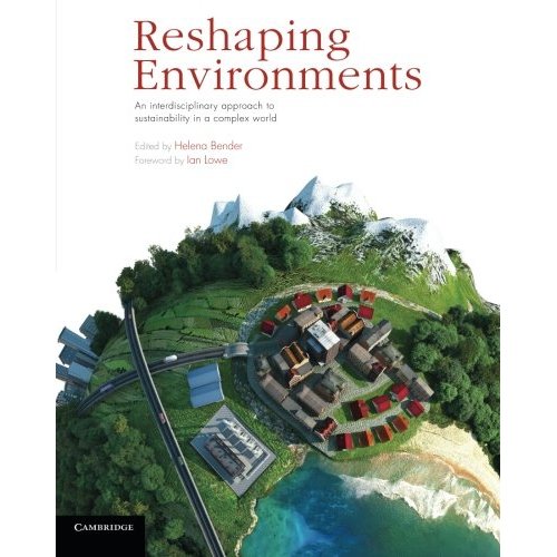 Reshaping Environments: An Interdisciplinary Approach to Sustainability in a Complex World