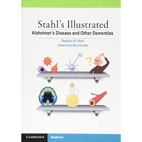 Stahl's Illustrated Alzheimer's Disease and Other Dementias