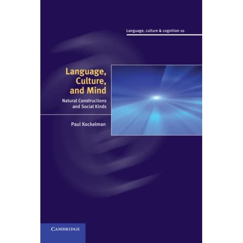 Language, Culture, and Mind: Natural Constructions And Social Kinds (Language Culture and Cognition)