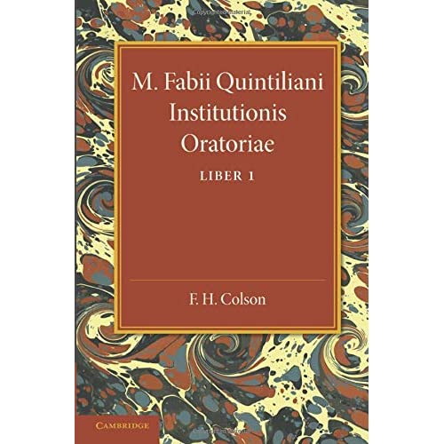 M. Fabii Quintiliani Institutionis Oratoriae Liber I: Edited with Introduction and Commentary