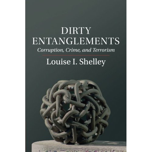 Dirty Entanglements: Corruption, Crime, And Terrorism