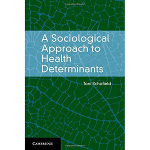 A Sociological Approach to Health Determinants