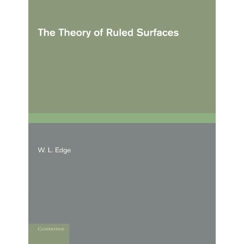 The Theory of Ruled Surfaces