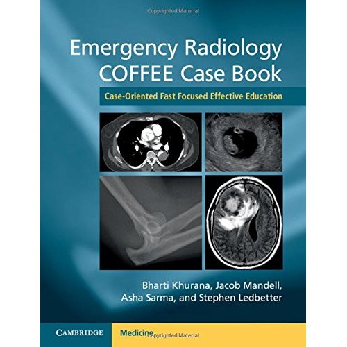 Emergency Radiology COFFEE Case Book: Case-Oriented Fast Focused Effective Education