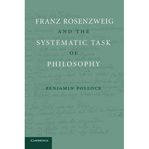 Franz Rosenzweig and the Systematic Task of Philosophy