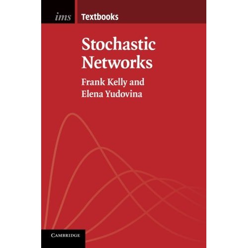 Stochastic Networks (Institute of Mathematical Statistics Textbooks)