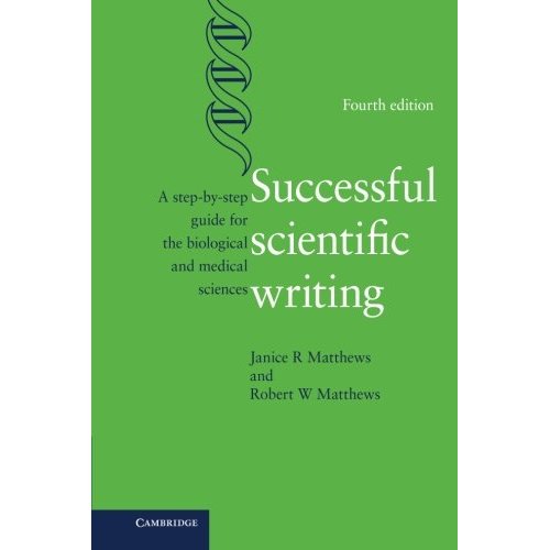 Successful Scientific Writing: A Step-By-Step Guide For The Biological And Medical Sciences