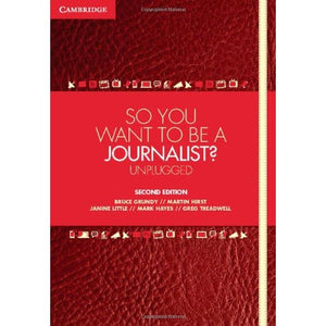 So You Want To Be A Journalist?: Unplugged