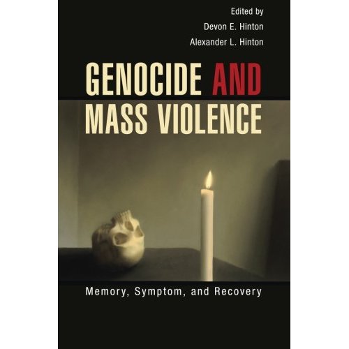 Genocide and Mass Violence: Memory, Symptom, And Recovery