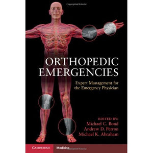 Orthopedic Emergencies: Expert Management for the Emergency Physician