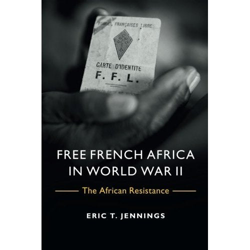 Free French Africa in World War Ii: The African Resistance