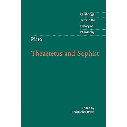 Plato: Theaetetus and Sophist (Cambridge Texts in the History of Philosophy)